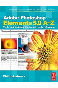 Adobe Photoshop Elements 5.0 A-Z