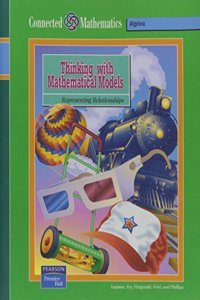 Connected Mathematics (Cmp) Thinking with Mathematical Models Student Edition 2004c