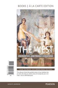 The West: Encounters and Transformations, Volume 1, Books a la Carte Edition