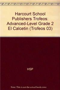 Harcourt School Publishers Trofeos: Advanced-Level Grade 2 El Calcetin