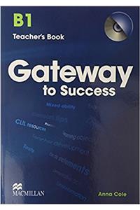 Gateway to Success B1 Teacher's Book & CD Rom