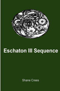 Eschaton III Sequence