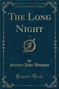 The Long Night, Vol. 2 (Classic Reprint)