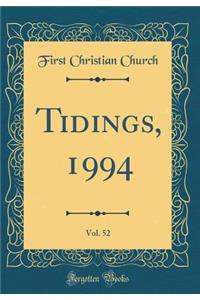 Tidings, 1994, Vol. 52 (Classic Reprint)