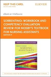 Workbook and Competency Evaluation Review for Mosby's Textbook for Nursing Assistants - Elsevier eBook on Vitalsource (Retail Access Card)