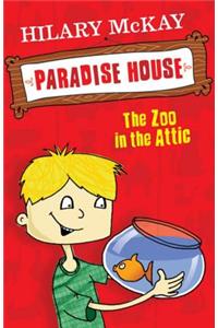 Paradise House: Zoo In The Attic