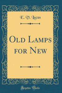 Old Lamps for New (Classic Reprint)