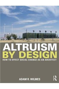 Altruism by Design