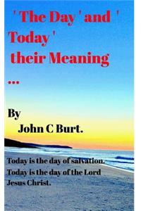 'The Day ' and ' Today ' their meaning ...