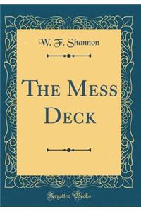 The Mess Deck (Classic Reprint)