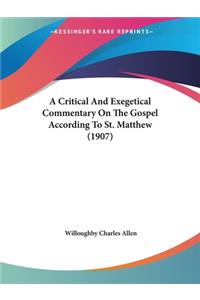 Critical And Exegetical Commentary On The Gospel According To St. Matthew (1907)