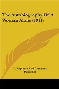 Autobiography Of A Woman Alone (1911)