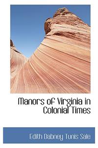 Manors of Virginia in Colonial Times