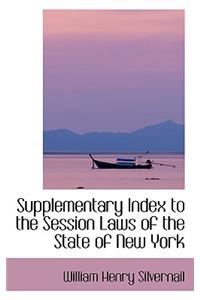 Supplementary Index to the Session Laws of the State of New York