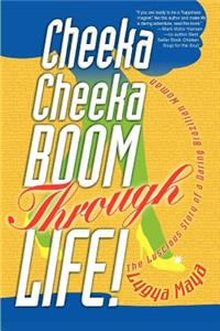 Cheeka Cheeka BOOM Through Life!