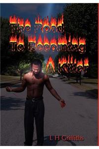 Road To Becoming A Killer