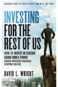 Investing For The Rest Of Us
