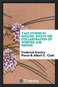 YALE STUDIES IN ENGLISH. XXXVII THE COLL