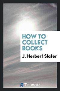 How to Collect Books