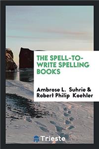 Spell-To-Write Spelling Books