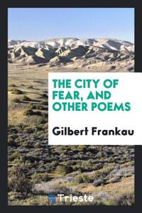 City of Fear, and Other Poems