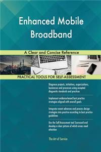 Enhanced Mobile Broadband A Clear and Concise Reference