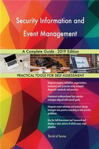 Security Information and Event Management A Complete Guide - 2019 Edition