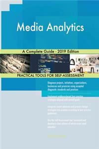 Media Analytics A Complete Guide - 2019 Edition