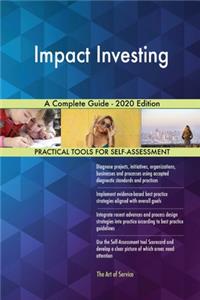 Impact Investing A Complete Guide - 2020 Edition