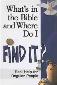 What's in the Bible and Where Do I Find It?