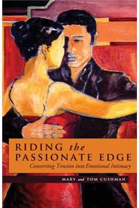 Riding the Passionate Edge