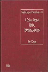 A Colour Atlas of Renal Transplantation