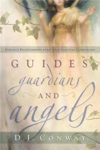 Guides, Guardians and Angels