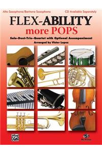 Flex-Ability More Pops -- Solo-Duet-Trio-Quartet with Optional Accompaniment