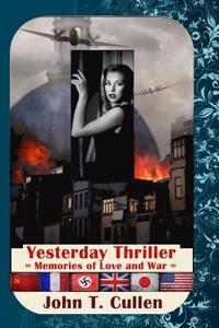 Yesterday Thriller: Memories of Love and War 1942-1992