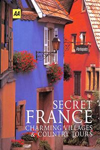 Secret France: Charming Villages and Country Tours