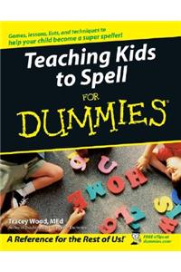 Teaching Kids to Spell For Dummies