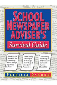 School Newspaper Adviser's Survival Guide