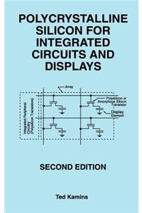 Polycrystalline Silicon for Integrated Circuits and Displays