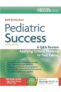 Pediatric Success : a Q&A Review Applying Critical Thinking to Test Taking