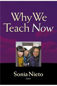 Why We Teach Now