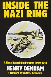 Inside the Nazi Ring: Naval Attache in Germany