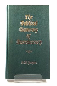 The Political Economy Of Bureaucracy