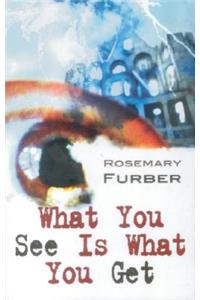 What You See is What You Get