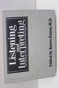 Listening and Interpreting: The Challenge of the Work of Robert Langs