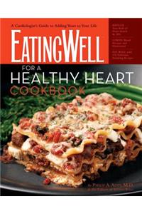 The EatingWell For A Healthy Heart Cookbook