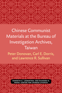 Chinese Communist Materials at the Bureau of Investigation Archives, Taiwan
