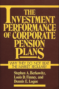 The Investment Performance of Corporate Pension Plans