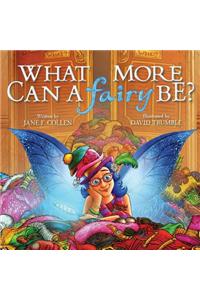 What More Can A Fairy Be?