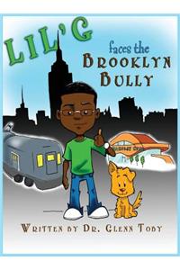 Lil' G Faces the Brooklyn Bully